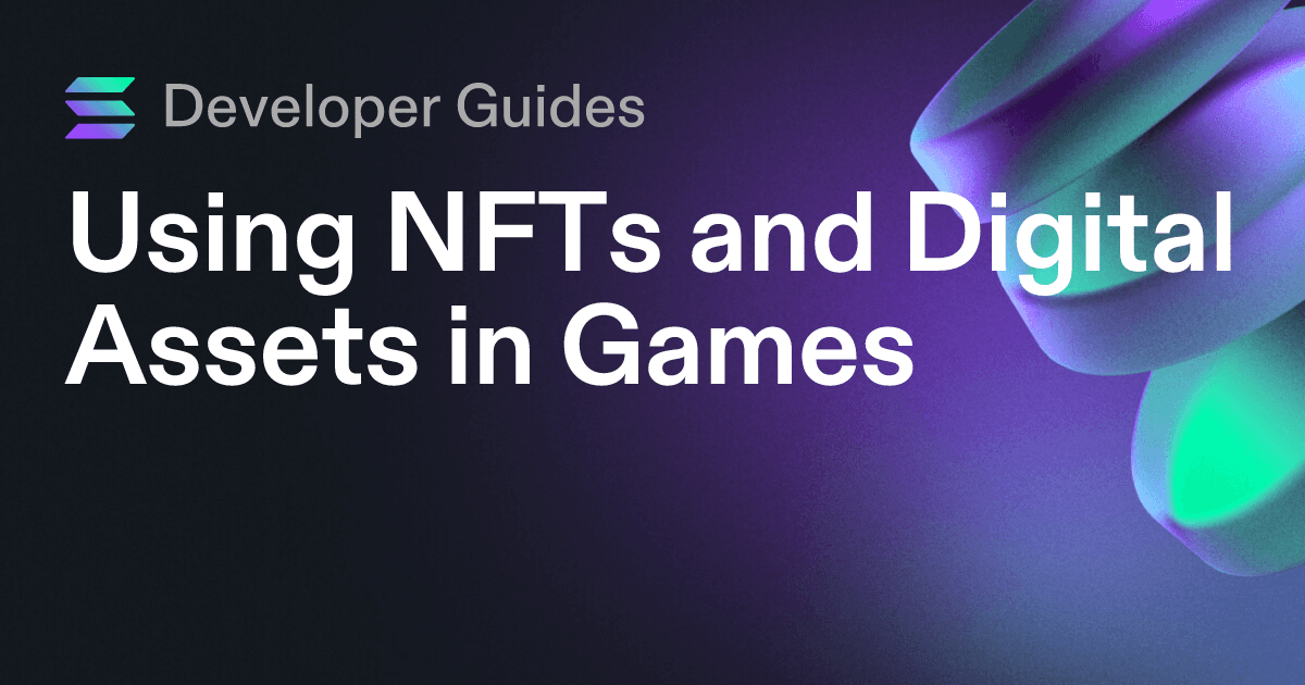 Using NFTs and Digital Assets in Games