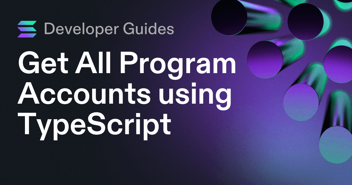 Get All Program Accounts using TypeScript