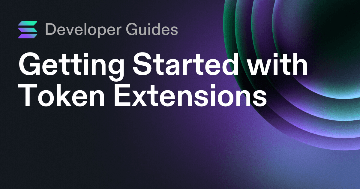 Getting Started with Token Extensions